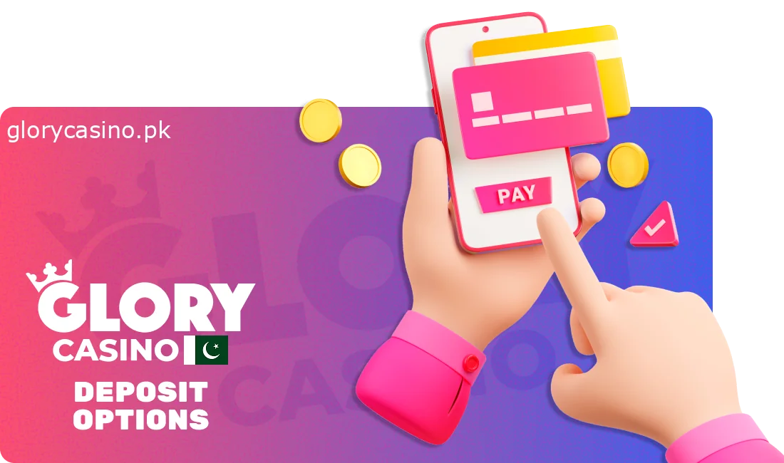 Glory Casino Deposit Methods in Pakistan